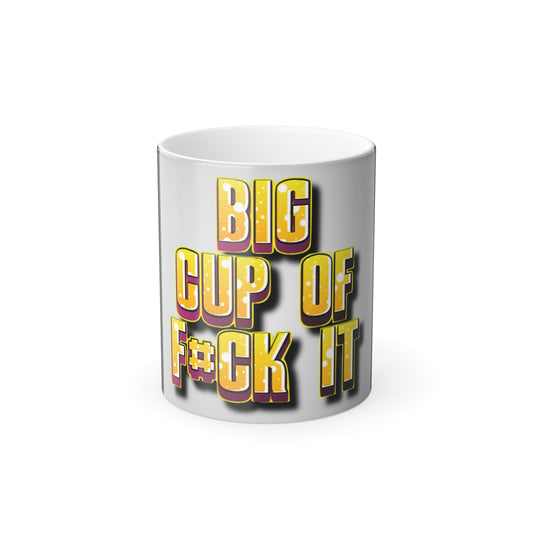 Big Cup of F#CK IT Mug, 11oz